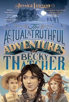 Paperback The Actual & Truthful Adventures of Becky Thatcher Book