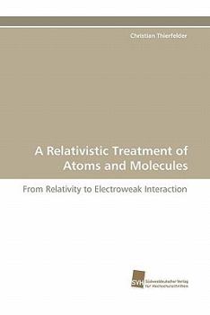 Paperback A Relativistic Treatment of Atoms and Molecules Book