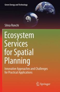 Paperback Ecosystem Services for Spatial Planning: Innovative Approaches and Challenges for Practical Applications Book