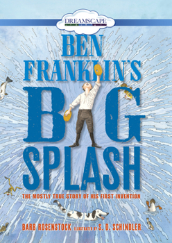 DVD Ben Franklin's Big Splash: The Mostly True Story of His First Invention Book