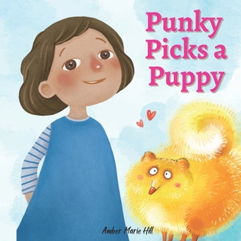 Paperback Punky Picks a Puppy: Learning Good Habits and Responsibility Book