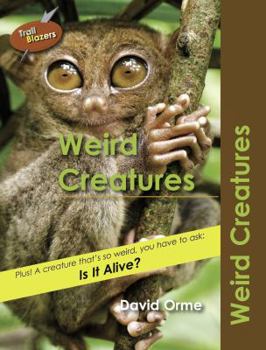 Paperback Weird Creatures (Trailblazers) Book