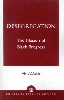 Desegregation: The Illusion of Black Progress