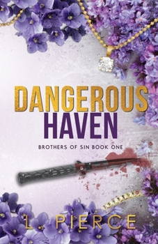 Dangerous Haven: A Billionaire Romance (Brothers of Sin)