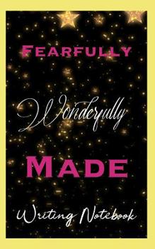 Fearfully Wonderfully Made Writing Notebook