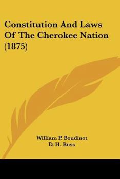 Paperback Constitution And Laws Of The Cherokee Nation (1875) Book
