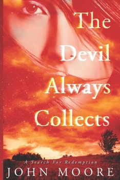 Paperback The Devil Always Collects: A Search For Redemption Book