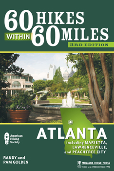 Paperback 60 Hikes Within 60 Miles: Atlanta: Including Marietta, Lawrenceville, and Peachtree City Book