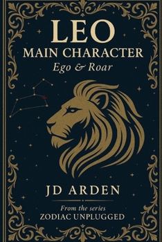 Leo: Main Character (Zodiac Unplugged)