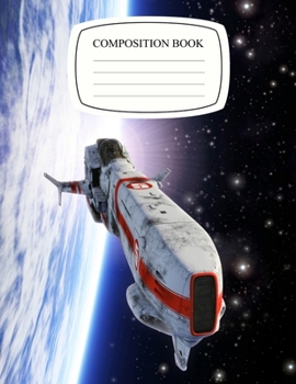 Paperback Composition Notebook: Wide Ruled Lined Paper Spaceship Fighter Orbiting Planet Space Notebook Journal: Space Galaxy Workbook for all Student Book