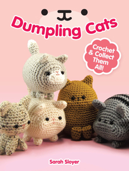 Paperback Dumpling Cats: Crochet and Collect Them All! Book