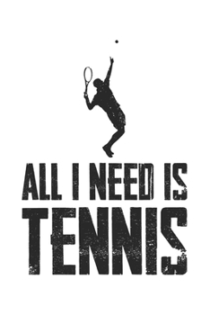 Paperback All I care about is tennis and maybe 3 people: diary, notebook, book 100 lined pages in softcover for everything you want to write down and not forget Book
