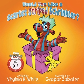 Paperback Would You Like a Scarlet Striped Schrinkler? Book