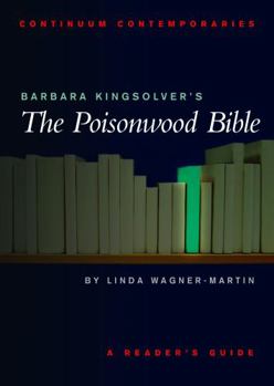 Barbara Kingsolver's The Poisonwood Bible: A Reader's Guide - Book  of the Continuum Contemporaries