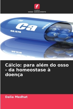 Paperback Cálcio: para além do osso - da homeostase à doença [Portuguese] Book