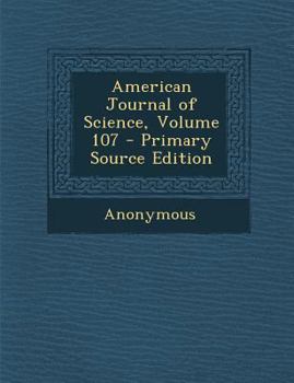 Paperback American Journal of Science, Volume 107 - Primary Source Edition Book