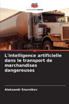 Paperback L'intelligence artificielle dans le transport de marchandises dangereuses [French] Book
