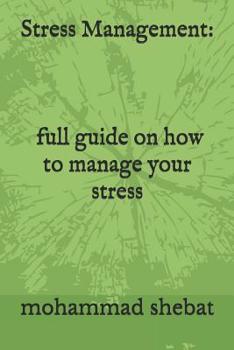 Paperback Stress Management: full guide on how to manage your stress Book