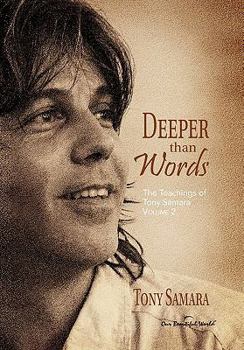 Paperback Deeper than Words: The Teachings of Tony Samara Volume 2 Book