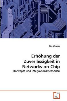 Paperback Erhöhung der Zuverlässigkeit in Networks-on-Chip [German] Book