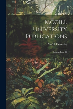 Paperback Mcgill University Publications: Botany, Issue 12 Book