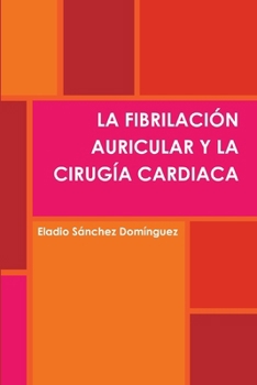 Paperback La Fibrilación Auricular Y La Cirugía Cardiaca [Spanish] Book