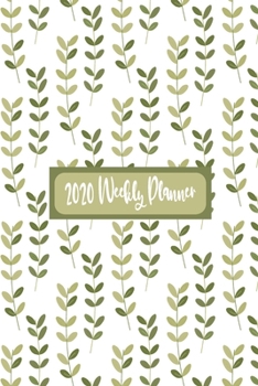 Paperback 2020 Weekly Planner: Weekly Dated Diary Planner For Women and Girls - Plant Themed Cover Book