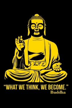 Paperback Buddha - What we thing We Become: 6x9 120 pages dot grid - Your personal Diary Book