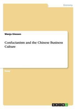 Paperback Confucianism and the Chinese Business Culture Book