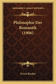 Paperback Philosophie Der Romantik (1906) [German] Book