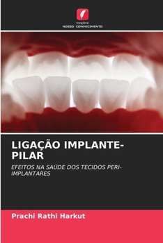 Ligação Implante-Pilar (Portuguese Edition)