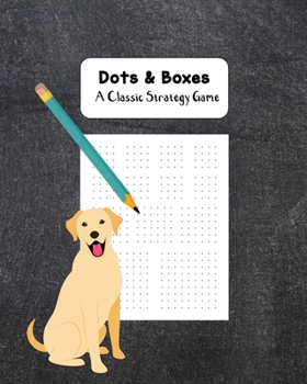 Paperback Dots & Boxes A Classic Strategy Game: Large and Small Playing Squares, Big Book Dot to Dot Grid, Game of Dots, Boxes, Dot and Line, Pigs in a Pen, Bla Book