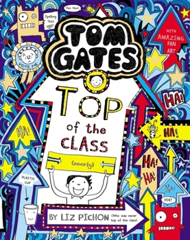 Tom Gates: Top of the Class - Book #9 of the Tom Gates