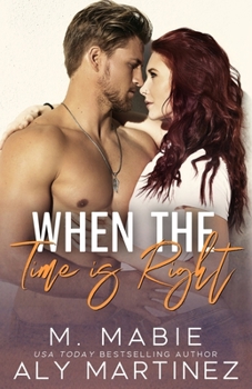 Paperback When the Time Is Right: A Standalone Brother's Best Friend Romance Book