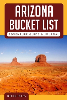 Paperback &#65279;&#65279;Arizona Bucket List Adventure Guide & Journal Book