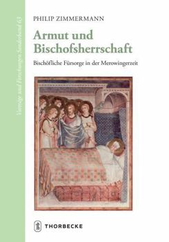 Hardcover Armut Und Bischofsherrschaft: Bischofliche Fursorge in Der Merowingerzeit [German] Book