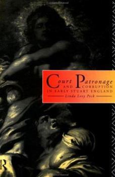 Paperback Court Patronage and Corruption in Early Stuart England Book