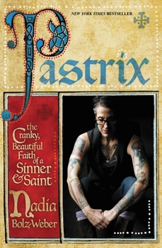 Paperback Pastrix: The Cranky, Beautiful Faith of a Sinner & Saint Book