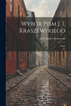 Paperback Wybór Pism J. I. Kraszewskiego: Sfinks [Polish] Book