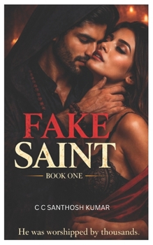 FAKE SAINT: TRUE STORY