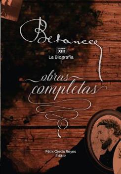 Paperback Ramon Emeterio Betances: Obras completas (Vol. XIII): La Biografia I [Spanish] Book