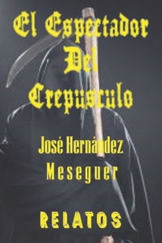 Paperback El Espectador del Crepúsculo [Spanish] Book