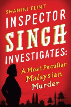 Hardcover Inspector Singh Investigates: A Most Peculiar Malaysian Murder Book