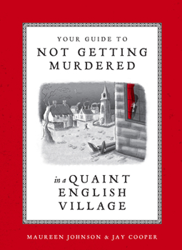 Hardcover Your Guide to Not Getting Murdered in a Quaint English Village Book