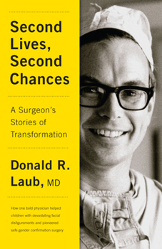 Hardcover Second Lives, Second Chances: A Surgeon's Stories of Transformation Book