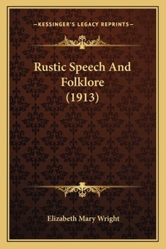 Paperback Rustic Speech And Folklore (1913) Book