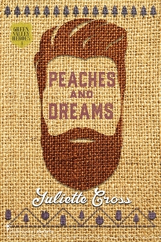 Peaches and Dreams - Book #4 of the Green Valley Heroes