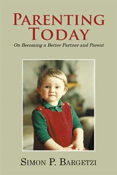Hardcover Parenting Today: On Becoming a Better Partner and Parent Book