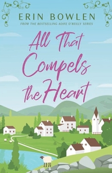 Paperback All That Compels the Heart Book
