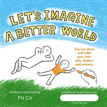 Paperback Let's Imagine a Better World: How can we change in our everyday lives? Book